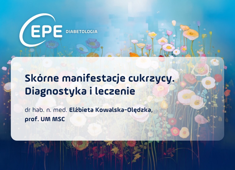 Skórne manifestacje cukrzycy. Diagnostyka i leczenie