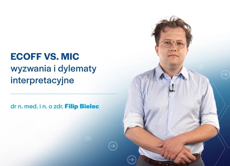 ECOFF vs. MIC wyzwania i dylematy interpretacyjne